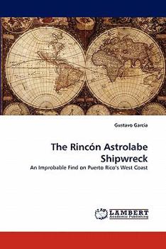 Paperback The Rincon Astrolabe Shipwreck Book
