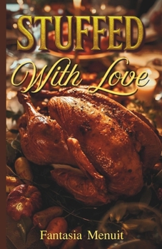 Paperback Stuffed With Love: A Cozy Fall Small Town Forbidden Romance Book