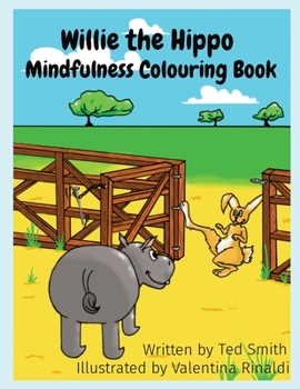 Paperback Willie the Hippo Mindfulness Colouring Book: Willie the Hippo and Friends Book