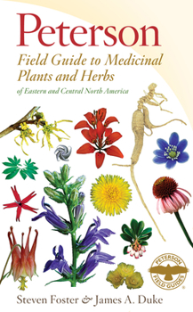 Paperback Peterson Field Guide to Medicinal Plants & Herbs of Eastern & Central N. America: Third Edition Book