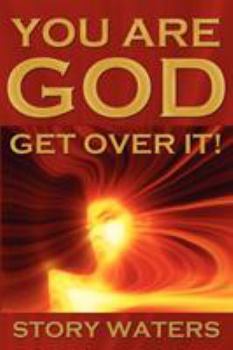Paperback You Are God. Get Over It! Book