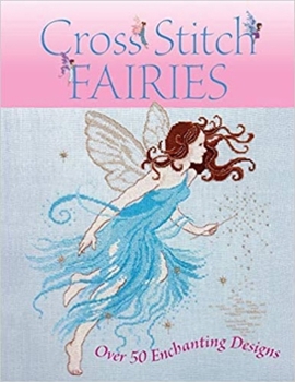 Paperback Cross Stitch Fairies: Over 50 Enchanting Designs Book