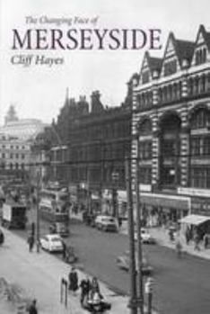 Paperback The Changing Face of Merseyside Book