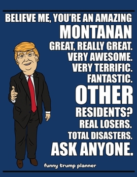 Paperback Funny Trump Planner: Funny Planner for Montanan (Conservative Trump Gift) Book