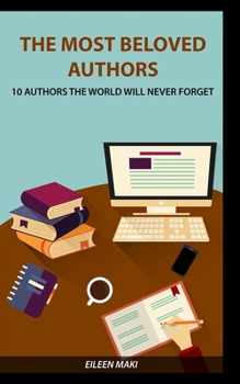 Paperback The Most Beloved Authors: 10 authors the world will never forget Book