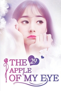 The Apple of My Eye 29: Were You Trying To Run Away From Me? (The Apple of My Eye Series)