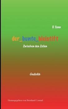 Der bunte bleistift: Zwischen den Zeilen (German Edition)