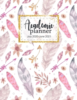 Academic planner July 2020-June 2021: Schedule Organizer Journal Appointment 52 week Teacher Student friends and Calendars planner 2020-2021 for time management