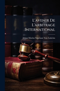 Paperback L'avenir De L'arbitrage International [French] Book