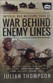 Hardcover The Imperial War Museums' Book of War Behind Enemy Lines Book