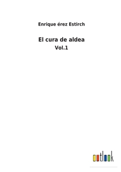 Paperback El cura de aldea: Vol.1 [Spanish] Book