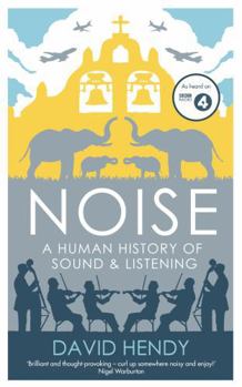 Hardcover Noise: A Human History of Sound and Listening Book