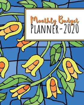Monthly Budget Planner: 2020 Monthly Tracker, Track Your Budget, Savings and Expenses, Budgeting Planner And Organizer, Tracker Workbook Journal, ... Worksheets, Weekly & Monthly Expenses