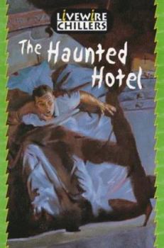 Paperback Livewire Chillers: The Haunted Hotel (Livewire Chillers) Book