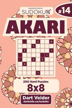 Paperback Sudoku Akari - 200 Hard Puzzles 8x8 (Volume 14) Book