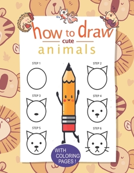 Paperback How To Draw Cute: Step By Step Activity Coloring Book Learn To Draw Cute Easy Animal Doodles Book