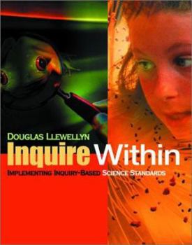 Paperback Inquire Within: Implementing Inquiry-Based Science Standards Book