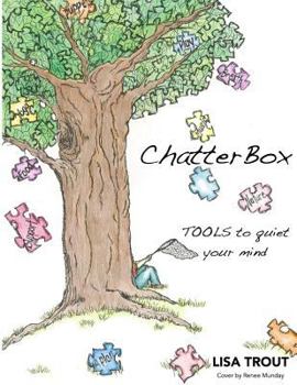 Paperback ChatterBox: TOOLS to quiet your mind Book