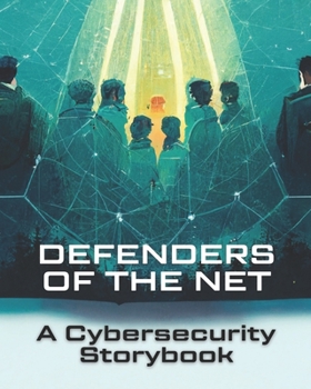 Paperback Defenders of the Net: A Cybersecurity Storybook Book