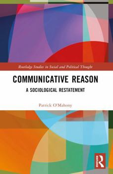 Paperback Communicative Reason: A Sociological Restatement Book