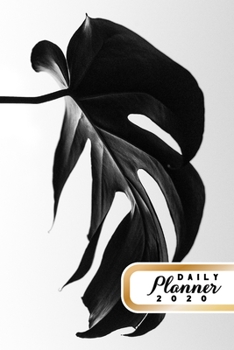 Daily Planner 2020: Tropical Leaves 365 Day Daily Planner for Year 2020 6”x9” Everyday Organizer 52 Weeks Monday to Sunday Green Vegan Life Plan ... New Year Gift 2020 Black and White Color