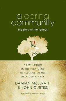 Paperback A Caring Community: The Story of the Retreat Book