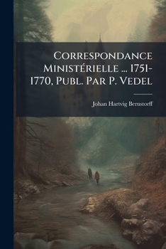 Paperback Correspondance Ministérielle ... 1751-1770, Publ. Par P. Vedel [German] Book