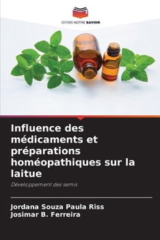 Paperback Influence des médicaments et préparations homéopathiques sur la laitue [French] Book