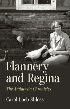 Hardcover Flannery and Regina: The Andalusia Chronicles Book