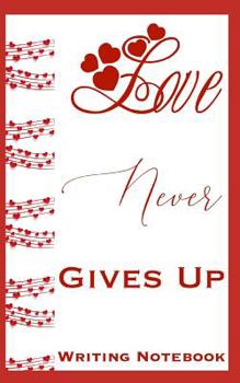 Paperback Love Never Gives Up Writing Notebook Book