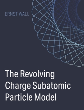 Paperback The Revolving Charge Particle Model Book