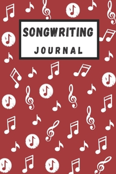 Paperback SongWriting Journal: Lined/Ruled Paper And Staff, Manuscript Paper For Notes, Lyrics And Music. For Musicians, Music Lovers, Students, Song Book