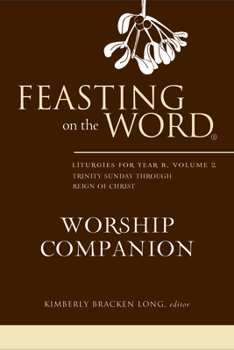 Hardcover Feasting on the Word Worship Companion, Year B, Volume 2 Book