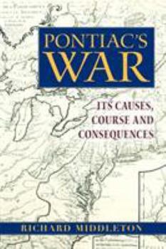Paperback Pontiac's War: Its Causes, Course and Consequences Book