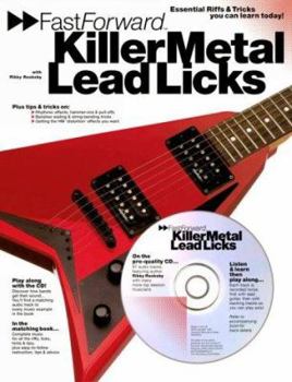 Paperback Fast Forward: Killer Metal Lead Licks [With Play Along CD and Pull Out Chart] Book