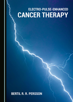 Hardcover Electro-Pulse-Enhanced Cancer Therapy Book