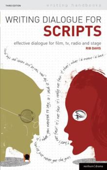 Paperback Writing Dialogue for Scripts: Effective Dialogue for Film, TV, Radio and Stage Book