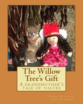 Paperback The Willow Tree's Gift: A grandmother's story of values Book