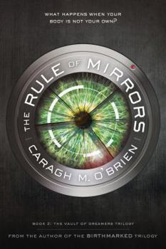 Paperback The Rule of Mirrors: Book Two of the Vault of Dreamers Trilogy Book