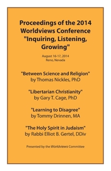 Paperback Proceedings of the 2014 Worldviews Conference "Inquiring, Listening, Growing" Book