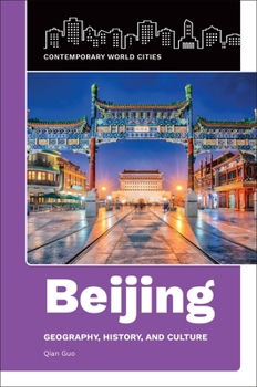 Paperback Beijing: Geography, History, and Culture Book