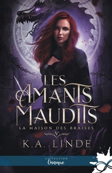 La Maison des Braises: Les amants maudits, T5 - Book #5 of the Royal Houses