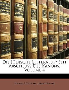 Paperback Die Judische Litteratur: Seit Abschluss Des Kanons, Volume 4 [German] Book