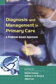 Paperback Diagnosis and Management in Primary Care: A Problem-Based Approach Book