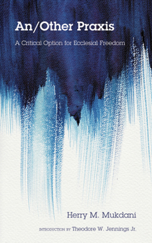 Paperback An/Other PRAXIS: A Critical Option for Ecclesial Freedom Book