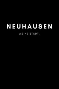 Neuhausen: Notizbuch, Notizblock, Notebook | Punktraster, Punktiert, Dotted | DIN A5 (6x9 Zoll), 120 freie Seiten | Notizen, Termine, Ideen, Skizzen, ... Region, Liebe und Heimat (German Edition)