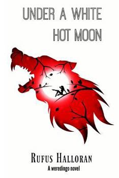 Paperback Under a White Hot Moon: Howl of the Weredingo Book