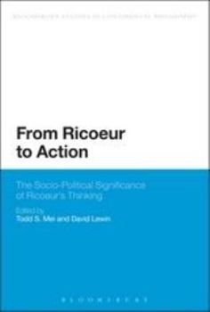 Hardcover From Ricoeur to Action: The Socio-Political Significance of Ricoeur's Thinking Book