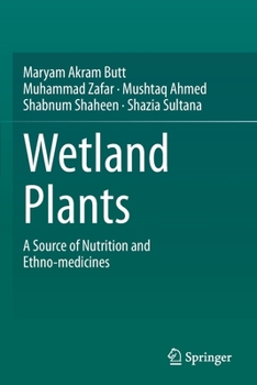 Paperback Wetland Plants: A Source of Nutrition and Ethno-Medicines Book