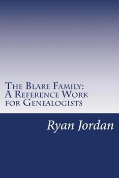 Paperback The Blare Family: A Reference Work for Genealogists Book